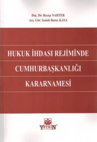 Hukuk İhdası Rejiminde Cumhurbaşkanlığı Kararnamesi