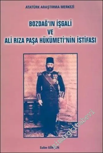 Bozdağ'ın İşgali ve Ali Rıza Paşa Hükümeti'nin İstifası -        2003