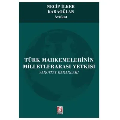 Türk Mahkemelerinin Milletlerarası Yetkisi