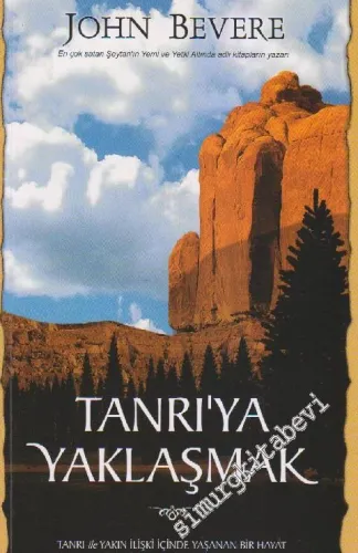 Tanrı'ya Yaklaşmak: Tanrı İle Yakın İlişki İçinde Yaşanan Bir Hayat -        2011