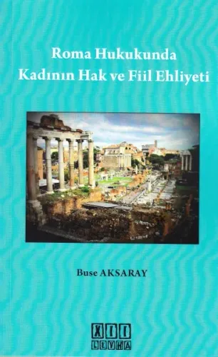 Roma Hukukunda Kadının Hak Ve Fiil Ehliyeti