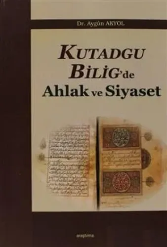 Kutadgu Bilig'de Ahlak ve Siyaset