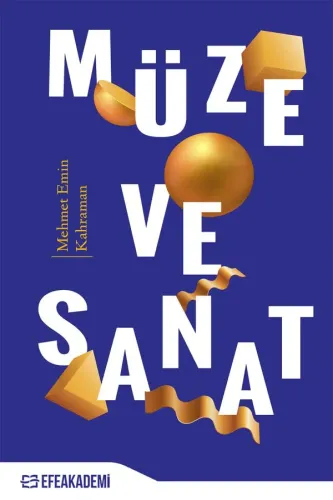 Müze ve Sanat Mehmet Emin KAHRAMAN