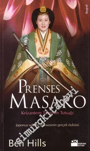 Prenses Masako: Krizantem Tahtının Tutsağı Japonya Veliahtı Prensesinin Gerçek Öyküsü  -