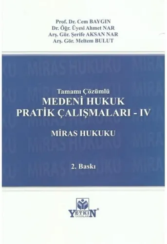 Medeni Hukuk Pratik Çalışmaları - IV (Miras Hukuku)