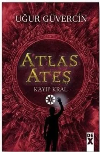 Atlas Ateş; Kayıp Kral