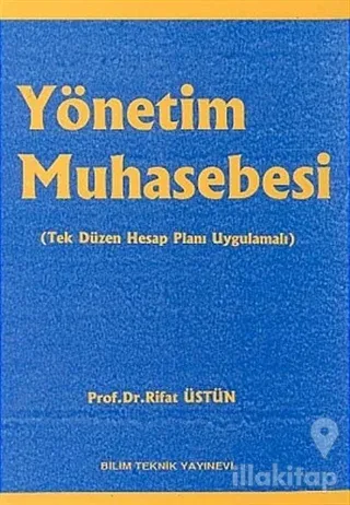 Yönetim Muhasebesi (Tek Düzen Hesap Planı Uygulamalı)
