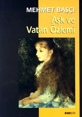 Aşk Ve Vatan Özlemi