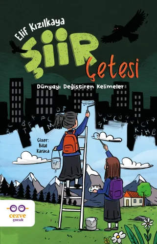 Şiir Çetesi – Dünyayı Değiştiren Kelimeler