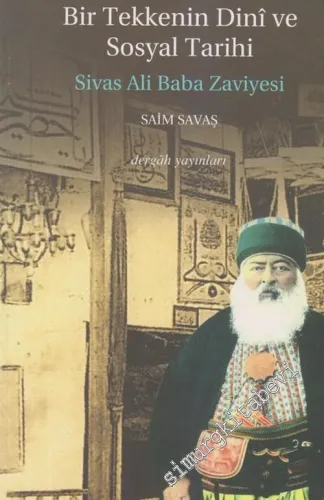Bir Tekkenin Dini ve Sosyal Tarihi-: Sivas Ali Baba Zaviyesi -        1992