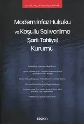Modern İnfaz Hukuku ve Koşullu Salıverilme (Şartlı Tahliye) Kurumu