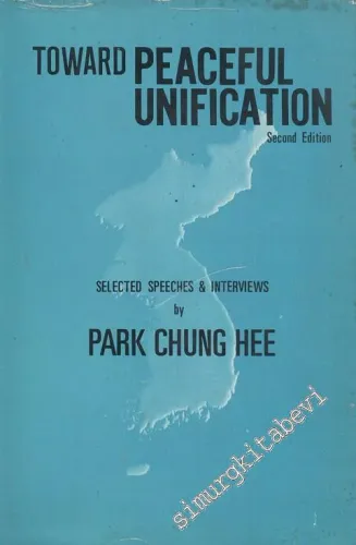 Toward Peaceful Unification: Selected Speeches & Interviews -