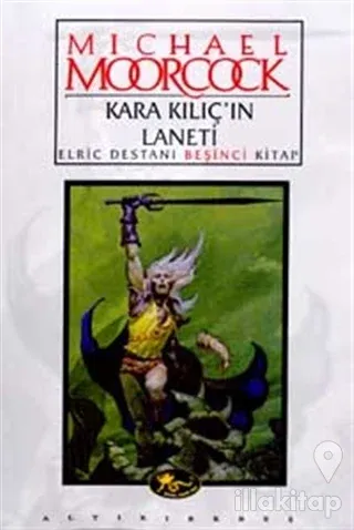 Kara Kılıç'ın Laneti Elric Destanı Beşinci Kitap