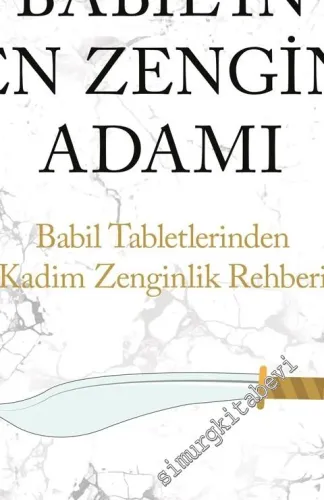 Babil'in En Zengin Adamı : Babil Tabletlerinden Kadim Zenginlik Rehberi -        2021