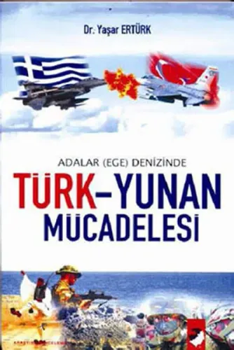 Adalar (Ege) Denizinde Türk Yunan Mücadelesi