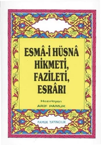 Esma-i Hüsna Hikmeti, Fazileti, Esrarı (Dua-026, Cep Boy)