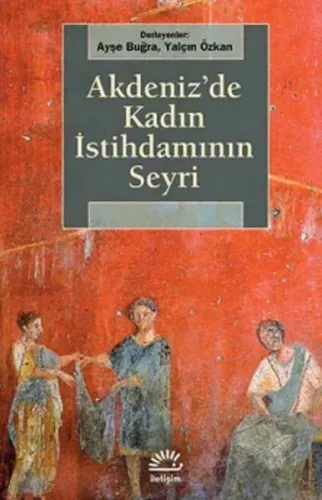 Akdeniz'de Kadın İstihdamının Seyri Ayşe Buğra
