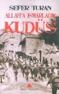 Allah'a Ismarladık Kudüs Sefer Turan