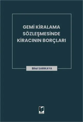 Gemi Kiralama Sözleşmesinde Kiracının Borçları