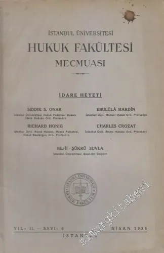 İstanbul Üniversitesi Hukuk Fakültesi Mecmuası - Sayı: 6    II  Nisan 1936