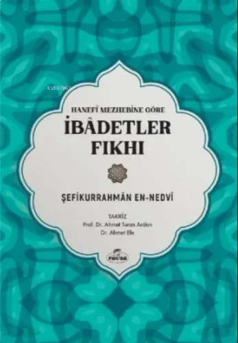 Hanefi Mezhebine Göre İbadetler Fıkhı