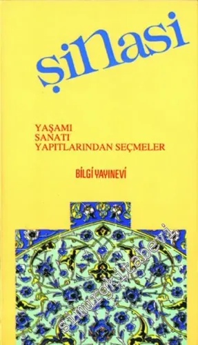Şinasi: Yaşamı, Sanatı, Yapıtlarından Seçmeler -        1991