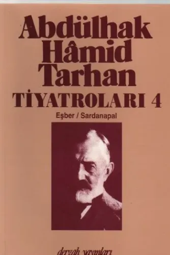 Abdülhak Hamid Tarhan Tiyatroları 4; Eşber Sardan
