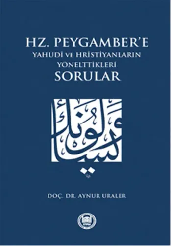 Hz. Peygamber'e Yahudi ve Hristiyanların Yönelttikleri Sorular
