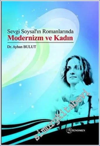 Sevgi Soysal'ın Romanlarında Modernizm ve Kadın -         2023