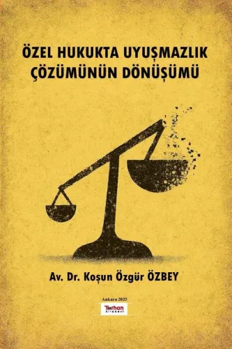 Özel Hukukta Uyuşmazlık Çözümünün Dönüşümü
