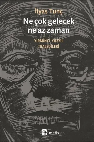 Ne çok gelecek, ne az zaman
