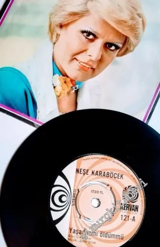 45 RPM SINGLE PLAK VINYL: Neşe Karaböcek - Yaşadım mı Öldüm mü / Kaç Kadeh Sustu -        1976