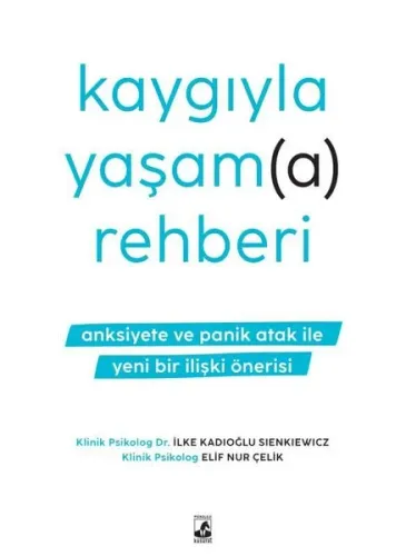 Kaygıyla Yaşama Rehberi