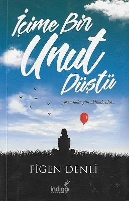 İçime Bir Unut Düştü