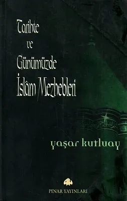 Tarihte ve Günümüzde İslam Mezhepleri