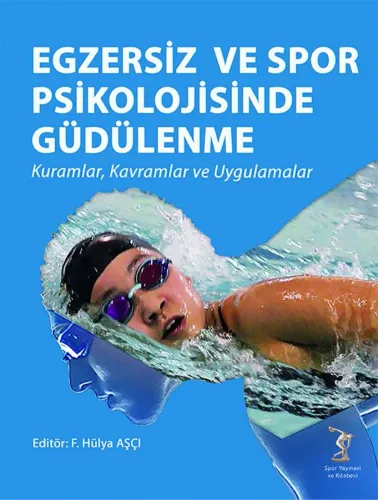 Egzersiz ve Spor Psikolojisinde Güdülenme