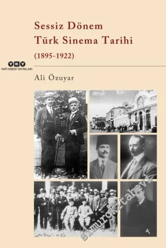 Sessiz Dönem Türk Sinema Tarihi 1: 1895 - 1922 -        2023