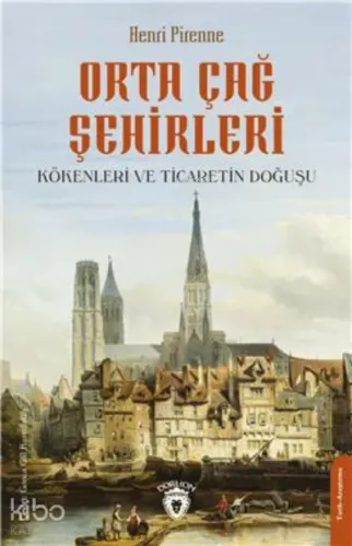 Orta Çağ Şehirleri;Kökenleri ve Ticaretin Doğuşu