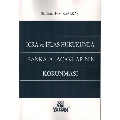 İcra ve İflas Hukukunda Banka Alacaklarının Korunması