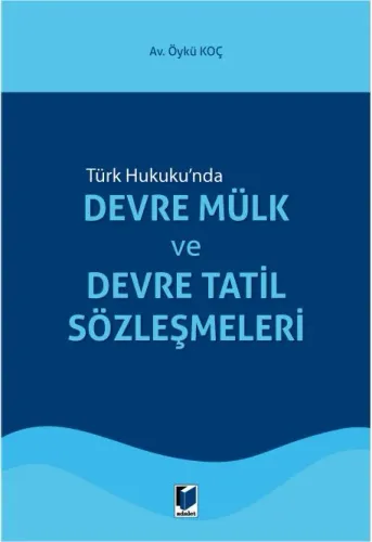 Devre Mülk ve Devre Tatil Sözleşmeleri