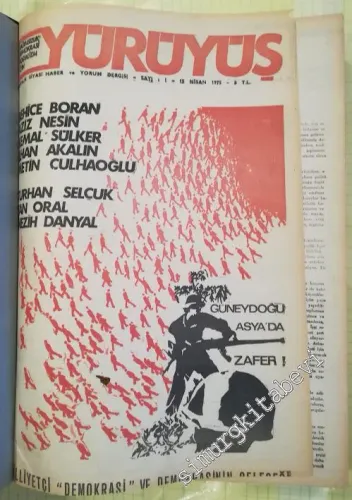 Yürüyüş - Bağımsızlık Demokrasi Sosyalizm İçin: Haftalık Siyasi Haber ve Yorum Dergisi, Sayı 1- 52; Yıl: 15 Nisan 1975 - 4 Ekim 1977 - Sayı: 1 - 52 - Sayı: 1 - 52