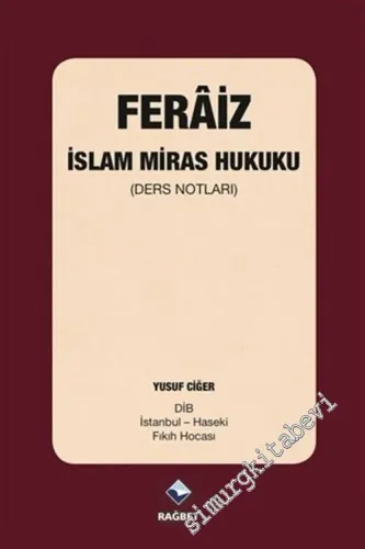 Feraiz: İslam Miras Hukuku - Ders Notları -         2015