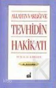 Allah'ın Varlığı ve Tevhidin Hakikati