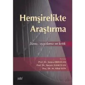 Hemşirelikte Araştırma Süreç, Uygulama ve Kritik
