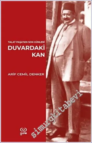 Duvardaki Kan - Talat Paşa'nın Son Günleri -         2023