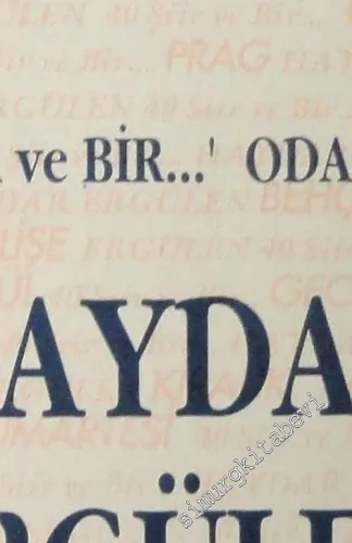 Haydar Ergülen Şiiri ( 1998  Akdeniz Altın Portakal Şiir Ödülü Sempozyumu: ‘40 Şiir ve Bir...' Odağında ) -        1998