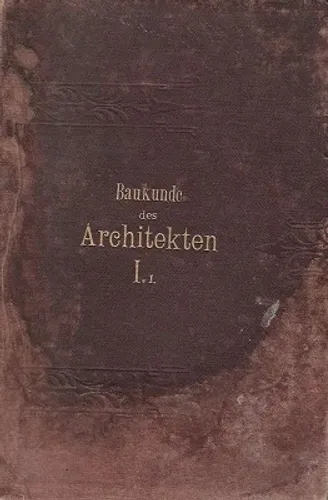 Baukunde des Architekten (Deutsches Bauhandbuch) I.1. Gebundene Ausgabe – 1. Januar 1903 | Mimari mühendislik (Alman yapı el kitabı) I.1. Ciltli Kitap