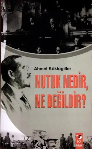 Nutuk Nedir, Ne Değildir?