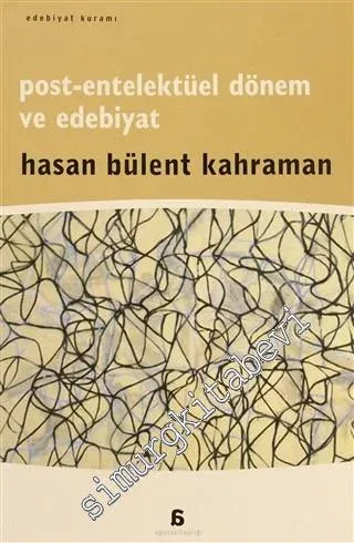 Post Entelektüel Dönem ve Edebiyat