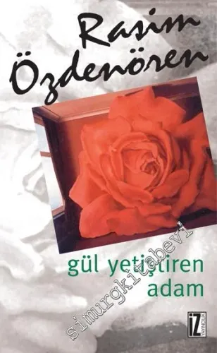 Gül Yetiştiren Adam -         2015